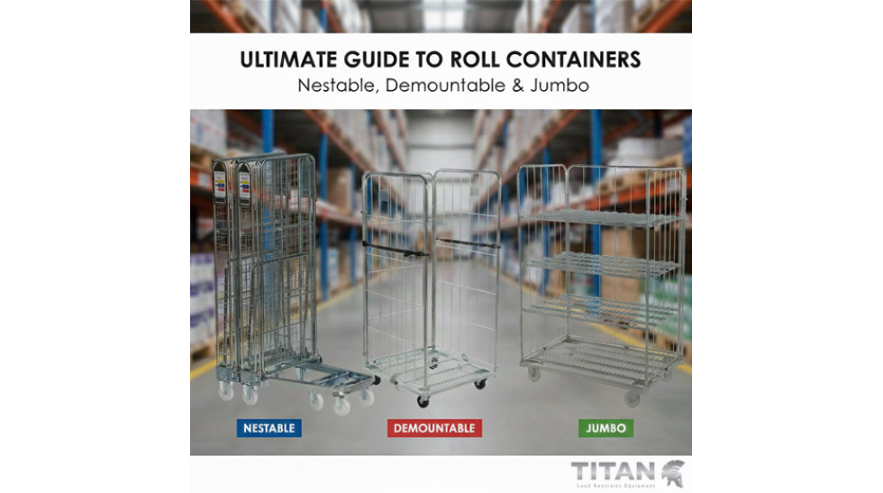 Ultimate Guide to Roll Containers: Nestable, Demountable, and Jumbo